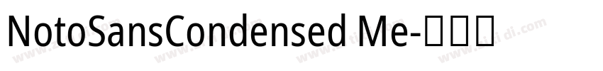 NotoSansCondensed Me字体转换 NotoSansCondensed Me字体转换